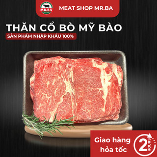 [HỎA TỐC] Thăn cổ bò Mỹ bào - 500g