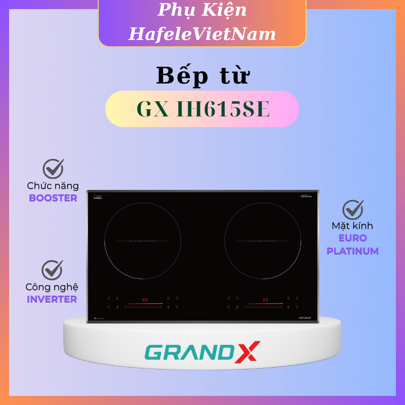 Bếp từ GrandX GX IH615SE —Đẹp, bền, mạnh – tất cả trong một