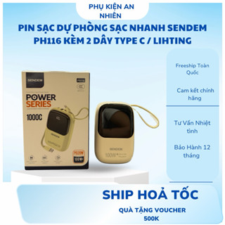    CÓ CCC   3C  PIN SẠC DỰ PHÒNG SẠC NHANH SENDEM PH116 KÈM 2 DÂY TYPE C   LIHTING 