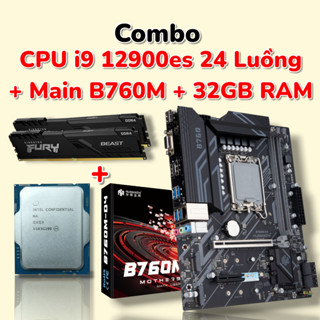 Combo CPU intel Core i9 12900 ES1 QXQ3 + Main B760 + RAM 32GB - BH 24 Th - Rẻ Nhất Sàn