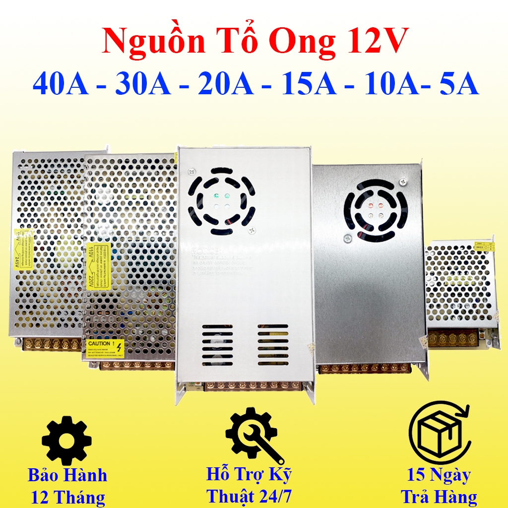 Nguồn 12V 40A/30A/20A/15A/10A/5A Nguồn Tổ Ong Dùng Cho Camera, Motor, Led, Bảo Hành 12 Tháng.