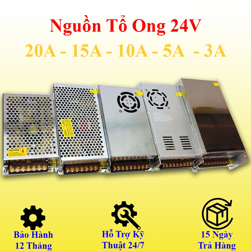 Nguồn 24V 20A/15A/10A/5A/3A  Nguồn Tổ Ong Dùng Cho LED, Motor Mini, Led, Bảo Hành 12 Tháng.