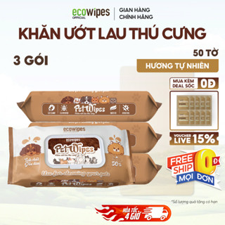 Combo 03 gói khăn ướt vệ sinh thú cưng Pet EcoWipes gói 50 tờ mùi hương tự nhiên khử mùi cho chó mèo
