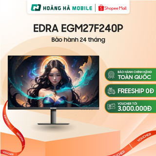 Màn hình Edra EGM27F240P (27 inch/FHD/IPS/240Hz/0.5ms) - Chính hãng