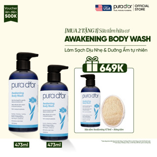 Set 2 sữa tắm hữu cơ dưỡng ẩm cho mọi loại da Awakening Body Wash Organic Pura Dor 473ml
