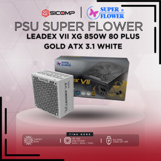 [ FULL V] NGUỒN SUPER FLOWER LEADEX VII XG 850W ATX 3.1 80 PLUS GOLD WHITE, BH 5 NĂM