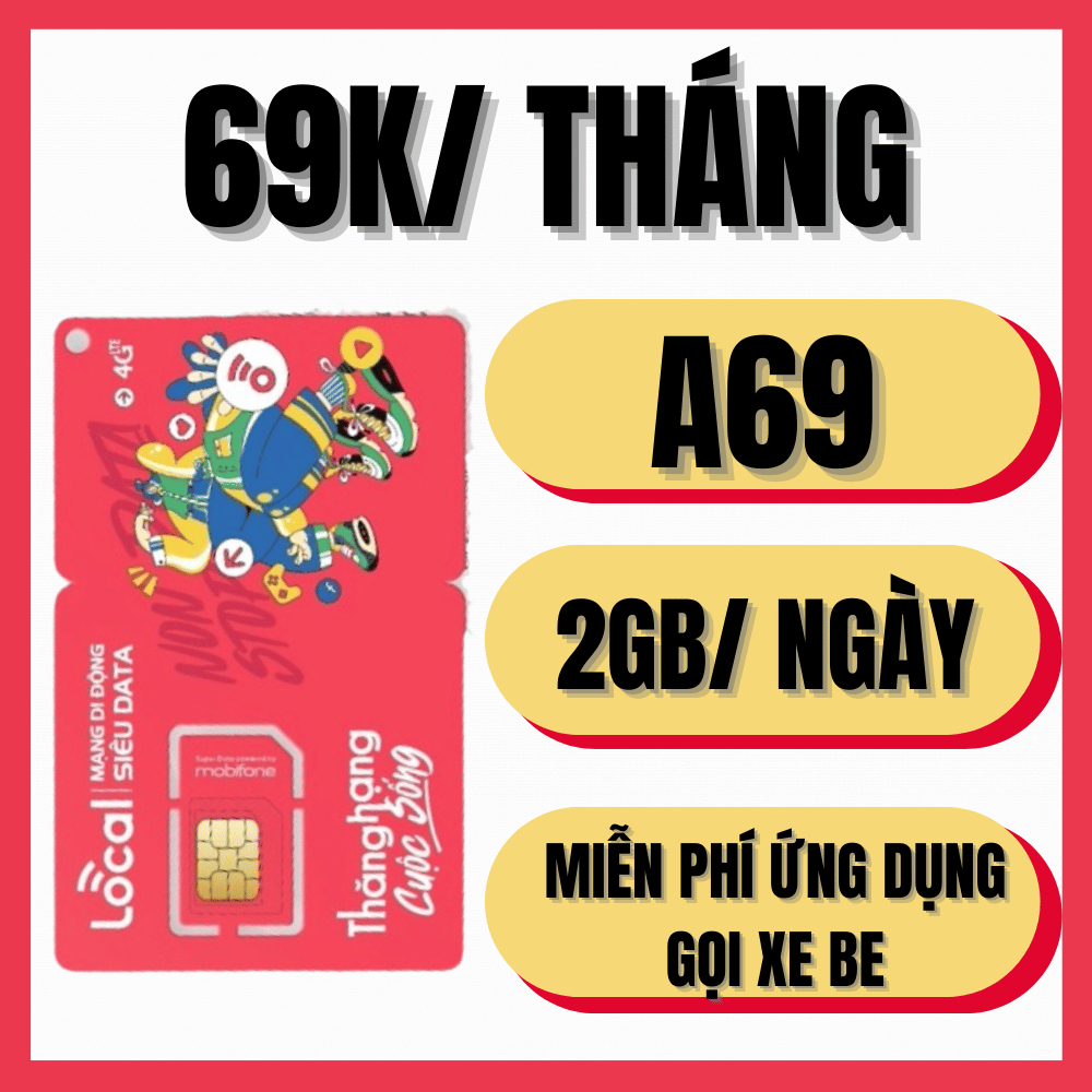CHỈ 69K/THÁNG - Sim 4G MobiFone Local Gói A69 - Có 2GB Tốc Độ Cao Mỗi Ngày ( 60GB/tháng )