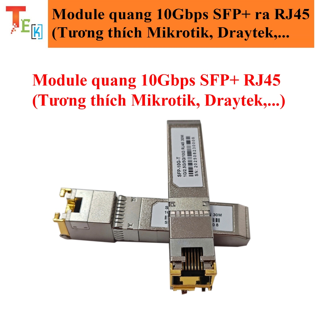Module quang 10Gbps SFP+ ra chuẩn RJ45 10Gbps SFP-10G-T(Tương thích Mikrotik, Draytek,... - MÔ TẢ)