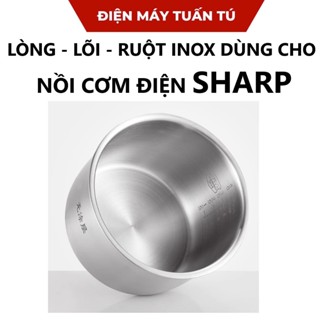  Ruột - lòng - lõi inox thay thế cho nồi cơm điện 1,0lit - 1.2lit -1,8 lít ,nồi cơm điện tử Sh-arp inox  KS-COM150EV-WH 