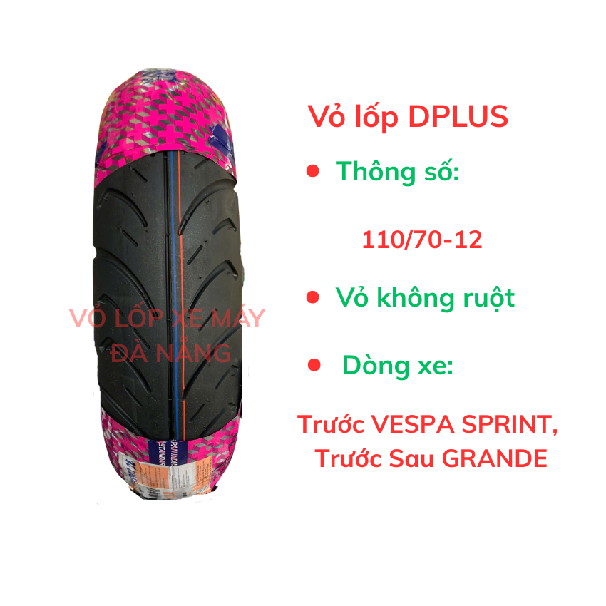 Vỏ lốp DPLUS size 110/70-12 gắn trước Vespa Sprint, Grande. Vỏ không ruột(săm)