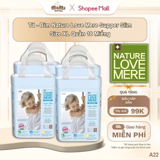  Tã bỉm Nature Love Mere Super Slim Hàn Quốc siêu thấm hút size XL Quần 18 Miếng Mamihouse - A22 