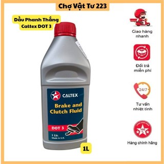 🎁dầu Phanh Thắng Và ly Hợp Caltex DOT 3 - 1Lit