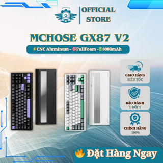 [⚡Cực Khủng] Bàn Phím Cơ MCHOSE GX87, Nhôm CNC 6063, 3 Mode, 8000mAh, QMK/VIA, Hot-swap, TKL 87 Phím