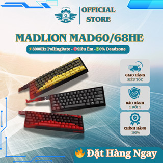 [⚡Rapid Trigger] Bàn Phím Cơ Madlion Mad60 HE/Mad68 HE - Switch Nam Châm, 8KHz, 0.01mm, Siêu Êm