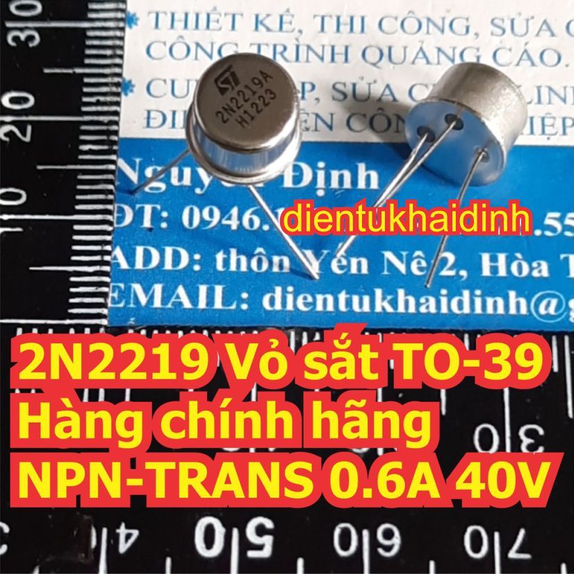 2 con 2N2219 2219 Vỏ sắt TO-39 Hàng chính hãng NPN-TRANS 0.6A 40V kde6724