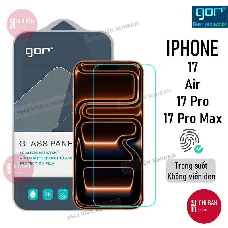 Kính Cường Lực Gor IPHONE 17 Pro/ 17 Pro Max/ 17, Iphone AIR/ 16 ProMax/ 16 Pro/ 15 ProMax Trong Suố