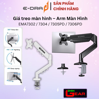  Giá treo - Arm Màn Hình EDRA EMA7302   EMA7304   EMA7305PD   EMA7306PD  13" – 32"  Chính hãng 