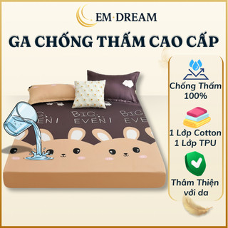  Ga Chống Thấm Cao Cấp EmDream Ga Giường Chống Thấm Nước Cotton Bo Chun Drap Chống Thấm Tuyệt Đối Cho Bé 1m6x2m 1m8x2m 