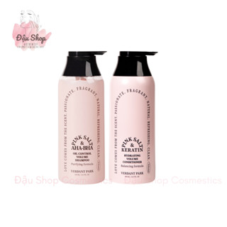 Cặp Gội Xả VERDANT PARK 500ml muối hồng Himalaya AHA BHA kiềm dầu phồng tóc Shampoo Conditioner 500mlx2