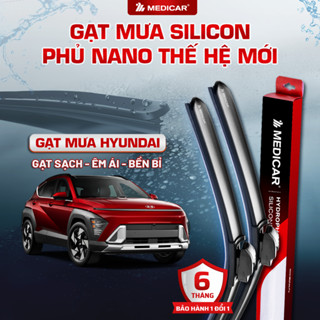 CẶP GẠT MƯA Ô TÔ xe HYUNDAI - Gạt mưa ô tô Silicon phủ nano chống nước Medicar