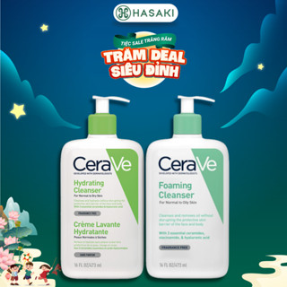 [DAILY] Sữa Rửa Mặt Cerave Sạch Sâu Cho Da Thường Đến Da Dầu, Da Khô Hasaki Sản Phẩm Chính Hãng