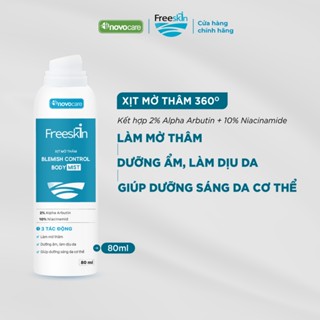  Xịt mờ thâm 360 độ Novocare - Freeskin hỗ trợ giảm thâm mụn lưng  dưỡng sáng và làm đều màu da sau mụn 80ml 