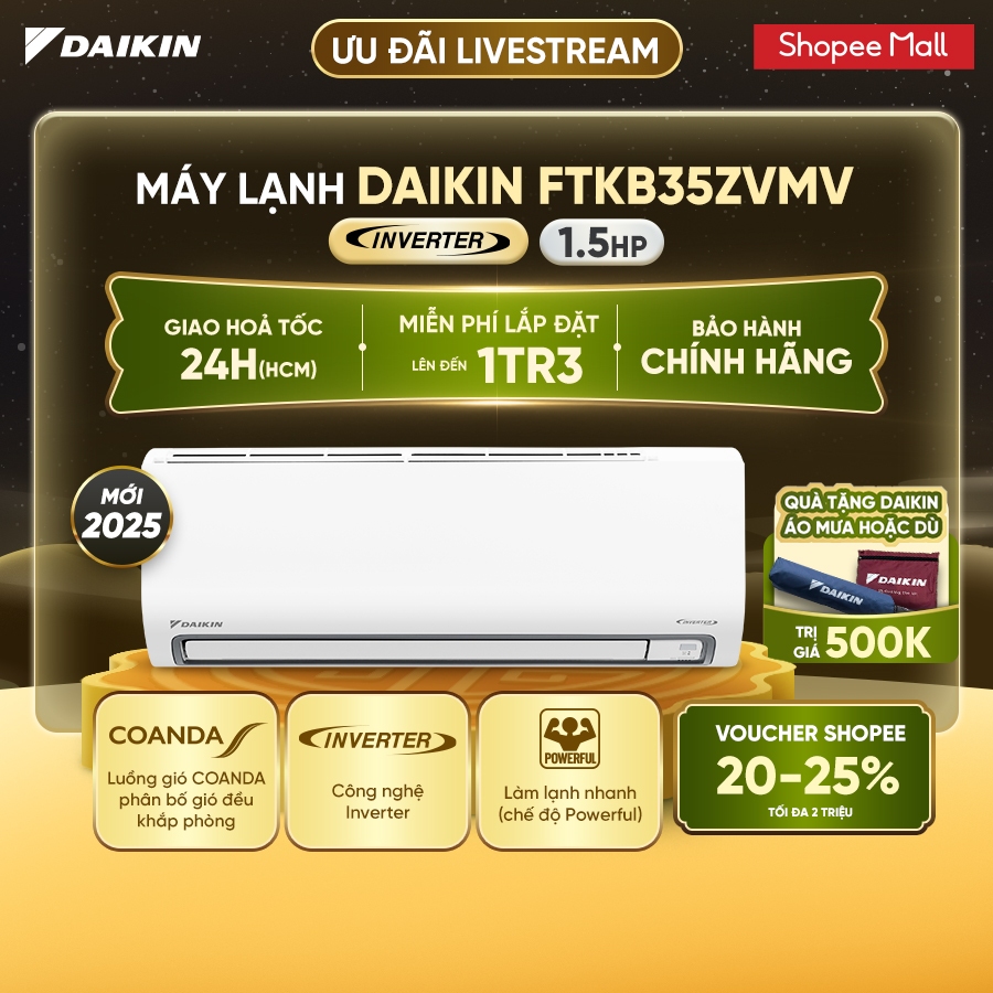 [LIVESTREAM][MIỄN PHÍ LẮP ĐẶT 1TR3] MỚI 2025 - Máy Lạnh Daikin Inverter 1 chiều FTKB35ZVMV 1.5HP 12000BTU