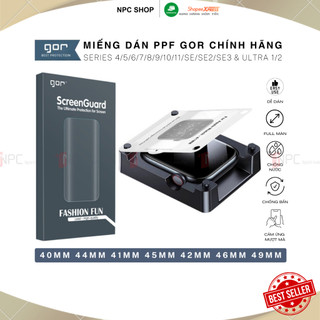  Miếng dán PPF GOR kèm khung dễ dán dành cho Apple Watch Series 4 5 6 7 8 9 10 11 SE SE2 SE3 bảo vệ chống trầy xước bể vỡ 