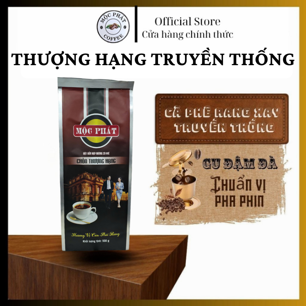  Cà Phê Phin Thượng Hạng Đậm Đà - Dành Cho Pha Phin - Gói 500g - Thương Hiệu Mộc Phát - Hương Vị Nguyên Chất 