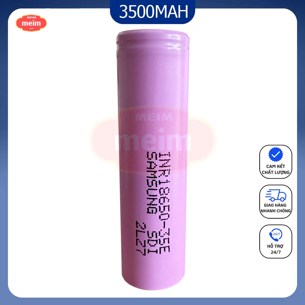 MM Pin 18650 35E Samsung mới 3500mah 3.7V 10A Sản xuất tại Hàn Quốc Chính hãng