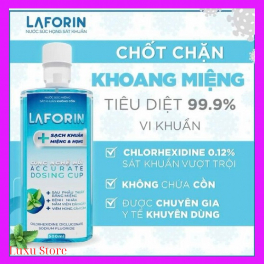 [Hàng Công Ty] Nước súc miệng Sát Khuẩn Chlorhexidin , LAFORIN Chai lớn 500ml , Làm Dễ Chịu cổ họng