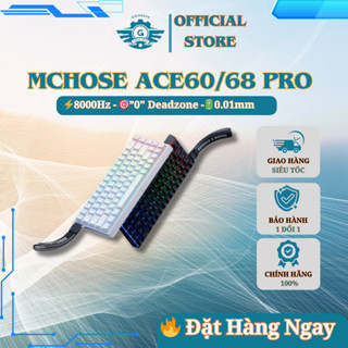 ⚡[Cực Hot] Bàn Phím Cơ Mchose Ace60/Ace68 Pro HE, Hotswap, 8KHz, Rapid Trigger, SnapTap SOCD, 0.01mm