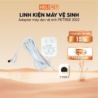 [Linh kiện] Dây Nguồn Adapter Máy Dọn Phân Mèo PETREE x HELIPET - HELIPET OPEN TOP