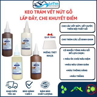  Keo trám gỗ che vết xước gỗ sơn che khuyết điểm mộc sơn phủ màu vá lỗi bột trét gỗ sơn trám vết nứt gỗ Lotux 