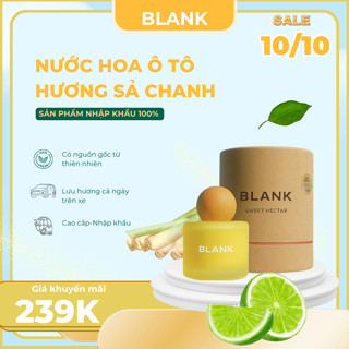 Nước hoa ô tô hương sả chanh lọ 50ML cao cấp nhập khẩu Blank  tinh dầu xe hơi hương thơm dịu nhẹ, chống say xe