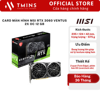 Card màn hình MSI RTX 3060 VENTUS 2X OC 12 GB - Hàng chín hãng 