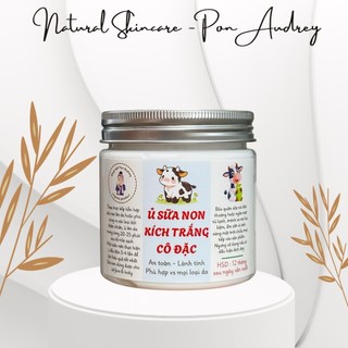  Sữa non ủ trắng da ủ sữa non kích trắng cô đặc - dưỡng ẩm căng mịn sáng da 