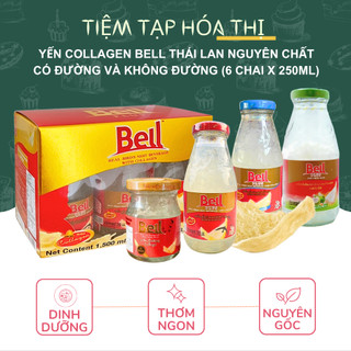  Nước Yến Sào Collagen Bell Thái Lan Nguyên Chất  6 chai x 250ml  Có Đường Và Không Đường Xylitol Thơm Ngon 