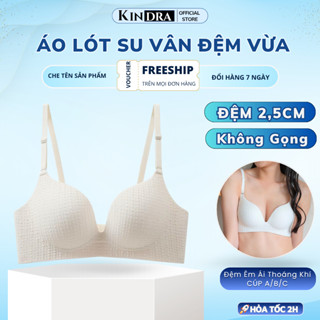  Áo Lót Nữ Không Gọng KINDRA Đệm Vừa 2,5cm Mút Su Non Nâng Đẩy Ngực Tự Nhiên AV.97 