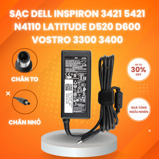 Sạc laptop DELL Inspiron 3421 5421 N4110 Latitude D520 D600 Vostro 3300 3400 65W 90W - Bảo Hành 12 Tháng - Lỗi Đỗi
