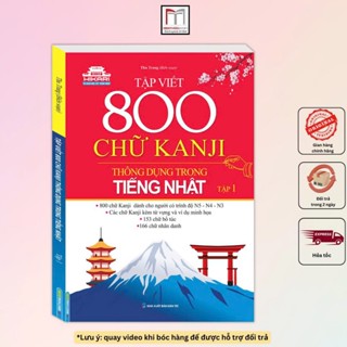  Sách - Tập 1 - Tập Viết 800 Chữ Kanji Thông Dụng Trong Tiếng Nhật   dành cho người trình độ N5 N4 N3  