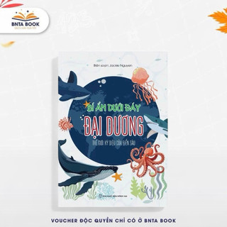 Sách Bí Ẩn Dưới Đáy Đại Dương - Thế Giới Kì Diệu Của Biển Sâu -NXB Đồng Nai