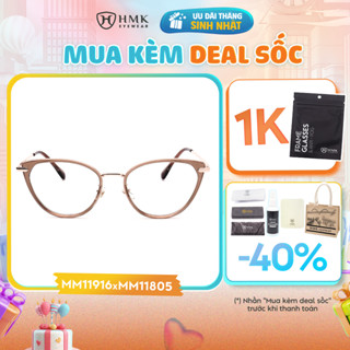 Gọng Kính Mắt Mèo Nữ HMK Eyewear Thời Thượng Trendy Càng Kim Loại Thời Trang - MM11916 x MM11805