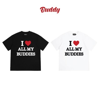 [BUDDY] Áo thun in chữ I LOVE ALL MY BUDDIES form oversize 250 GSM - BUDDIES TEE