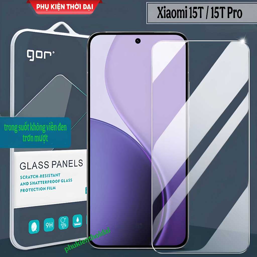Cường lực Gor Xiaomi 15T / 15T Pro trong suốt trơn mượt chất kính đẹp
