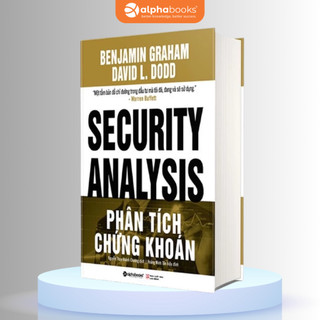 Sách Phân Tích Chứng Khoán (Security Analysis): Tấm Bản Đồ Chỉ Đường Của Warren Buffett (Alpha Books)