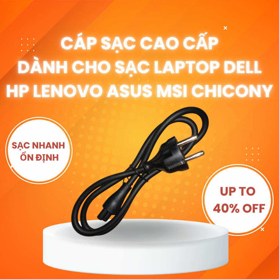  Cáp sạc cho laptop ASUS ACER DELL LENOVO H.P sạc laptop 2 chấu 3 chấu 1m2 Zin - BH 24 THÁNG 