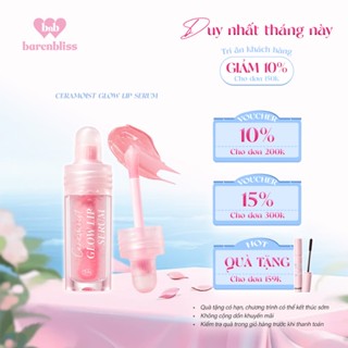 Serum dưỡng môi barenbliss Lip Serum Ceramoist Glow căng mọng cải thiện bong tróc nứt nẻ 3.5g