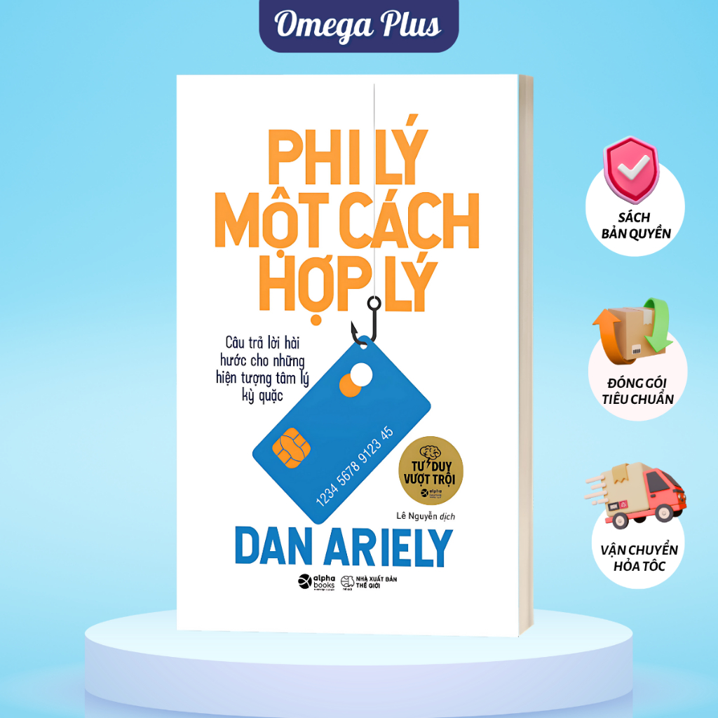 Sách Phi Lý Một Cách Hợp Lý - Dan Ariely (Tái Bản Mới Nhất) (Alpha Books)
