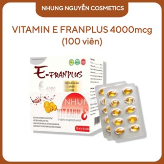 Viên Uống Vitamin E FranPlus 4000mcg (Hộp 100 Viên) Dạng Vỉ - Hỗ trợ làm đẹp